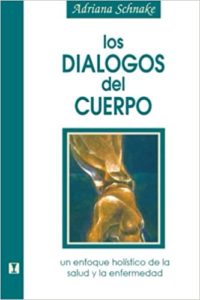 Libros que acompañan: "Los dialogos del cuerpo" de Adriana Schnake