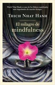 Libros que acompañan: "El milagro del mindfulness" de Thich Nhat Hanh